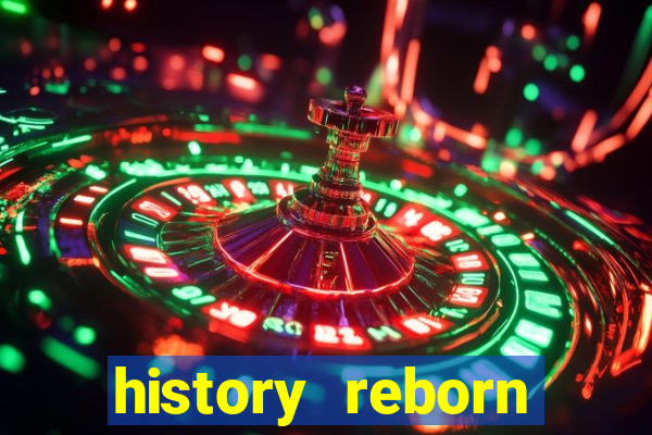 history reborn remover carta